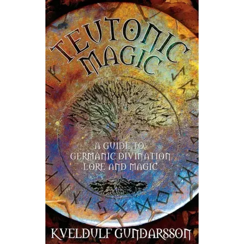 Teutonic Magic: A Guide to Germanic Divination, Lore and Magic - Hardcover | Books | Wiccan Center