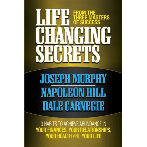 Life Changing Secrets from the Three Masters of Success: 3 Habits to Achieve Abundance in Your Finances, Your Health and Your Life - Paperback | Books | Wiccan Center