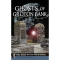 Ghosts of Groton Bank - Hardcover | Books | Wiccan Center
