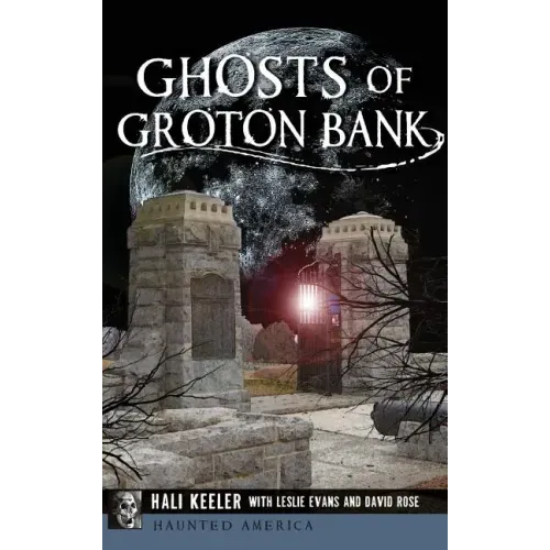 Ghosts of Groton Bank - Hardcover | Books | Wiccan Center