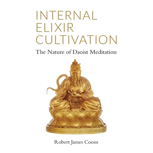 Internal Elixir Meditation: The Nature of Daoist Meditation - Paperback | Books | Wiccan Center