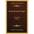 South-Mountain Magic: A Narrative (1882) - Paperback | Books | Wiccan Center
