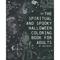 The Spiritual and Spooky Halloween Coloring Book for Adults - Paperback