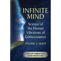 Infinite Mind: Science of the Human Vibrations of Consciousness - Paperback | Books | Wiccan Center