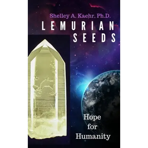 Lemurian Seeds: Hope for Humanity - Paperback