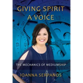 Giving Spirit A Voice: The Mechanics of Mediumship - Hardcover | Books | Wiccan Center