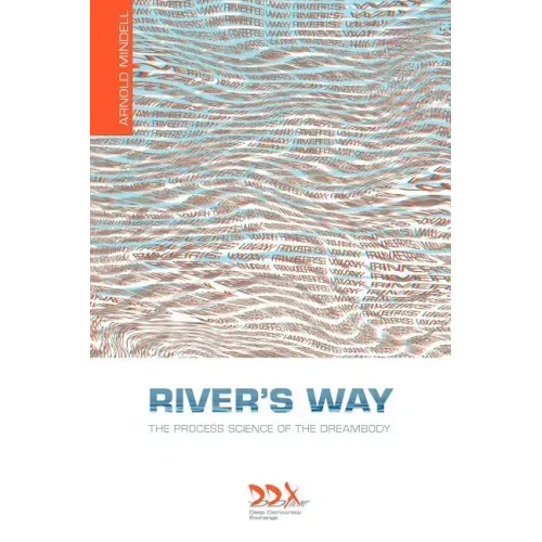 River's Way: The Process Science of the Dreambody - Paperback | Books | Wiccan Center