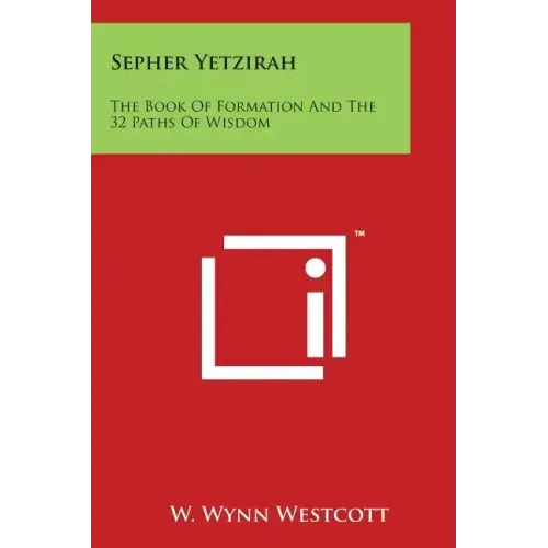 Sepher Yetzirah: The Book of Formation and the 32 Paths of Wisdom - Paperback | Books | Wiccan Center