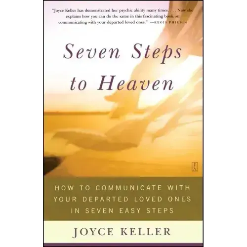 Seven Steps to Heaven: How to Communicate with Your Departed Loved Ones in Seven Easy Steps (Original) - Paperback | Books | Wiccan Center