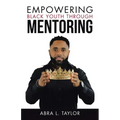Empowering Black Youth Through Mentoring - Paperback | Books | Wiccan Center