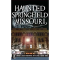 Haunted Springfield, Missouri - Hardcover | Books | Wiccan Center