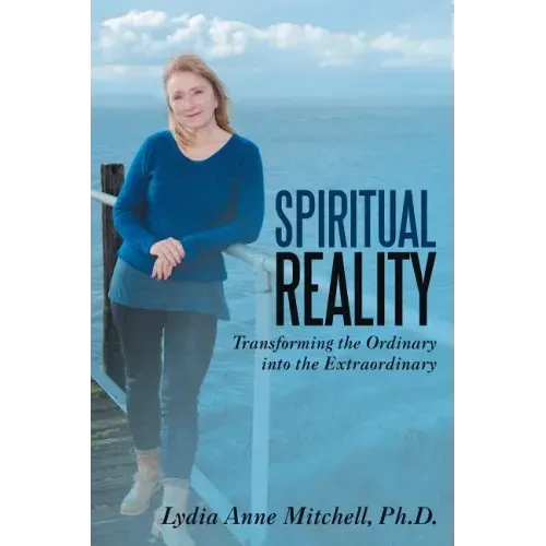 Spiritual Reality: Transforming the Ordinary into the Extraordinary - Paperback | Books | Wiccan Center