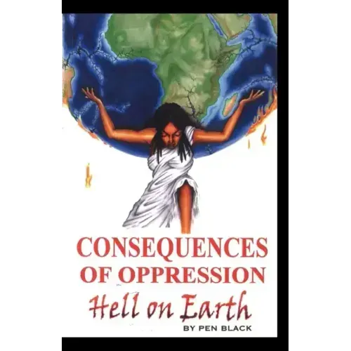 Consequences of Oppression: Hell on Earth - Paperback | Books | Wiccan Center