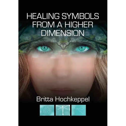 Healing Symbols from a Higher Dimension - Paperback | Books | Wiccan Center