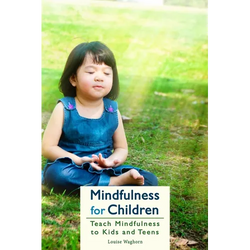 Mindfulness for Children: Teach Mindfulness to Kids and Teens - Paperback | Books | Wiccan Center