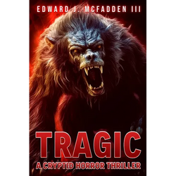 Tragic: A Cryptid Horror Thriller - Paperback | Books | Wiccan Center