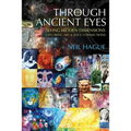 Through Ancient Eyes: Seeing Hidden Dimensions - Exploring Art & Soul Connections - Paperback | Books | Wiccan Center