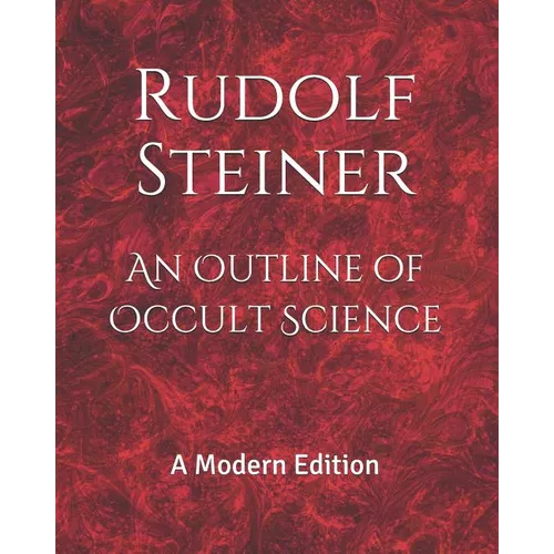 An Outline of Occult Science: A Modern Edition - Paperback | Books | Wiccan Center