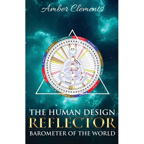 The Human Design Reflector: Barometer of the World - Paperback | Books | Wiccan Center