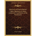 Discovery of Francis Bacon's Cipher Signatures in James Anderson's Constitution of the Freemasons - Paperback | Books | Wiccan Center