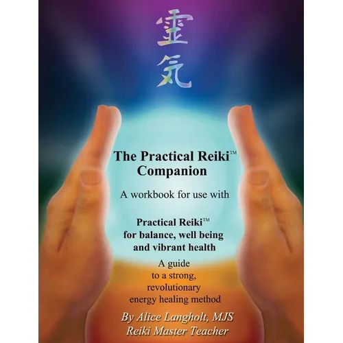 Practical Reiki Companion: a workbook for use with Practical Reiki: for balance, well-being, and vibrant health. A guide to a simple, revolutiona - Paperback | Books | Wiccan Center