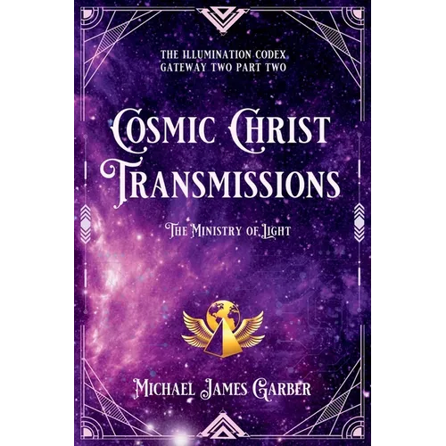 Cosmic Christ Transmissions: The Ministry of Light - Paperback | Books | Wiccan Center