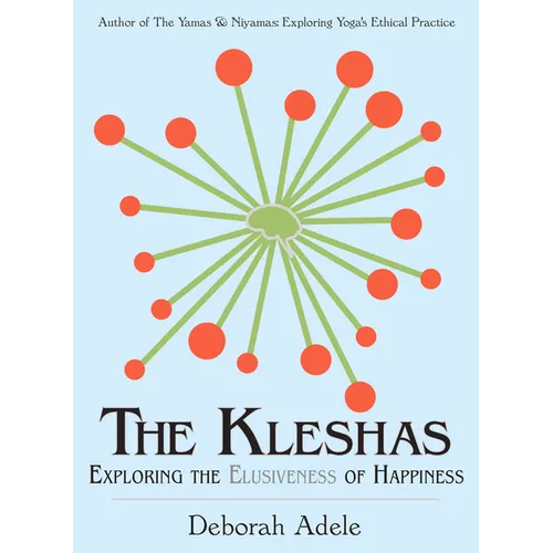The Kleshas: Exploring the Elusiveness of Happiness - Paperback | Books | Wiccan Center
