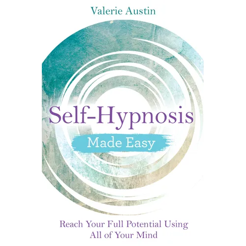 Self-Hypnosis Made Easy: Reach Your Full Potential Using All of Your Mind - Paperback | Books | Wiccan Center