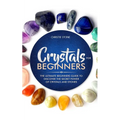 Crystals for Beginners: The Ultimate Beginners Guide to Discover the Secret Power of Crystals and Healing Stones - Paperback | Books | Wiccan Center
