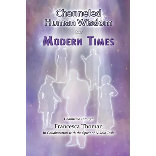 Channeled Human Wisdom for Modern Times - Paperback | Books | Wiccan Center