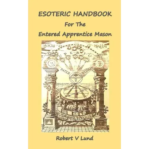 Esoteric Handbook for the Entered Apprentice Mason - Paperback