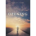Opening: A Journey Through Grief, Mediumship and Family Healing - Hardcover | Books | Wiccan Center