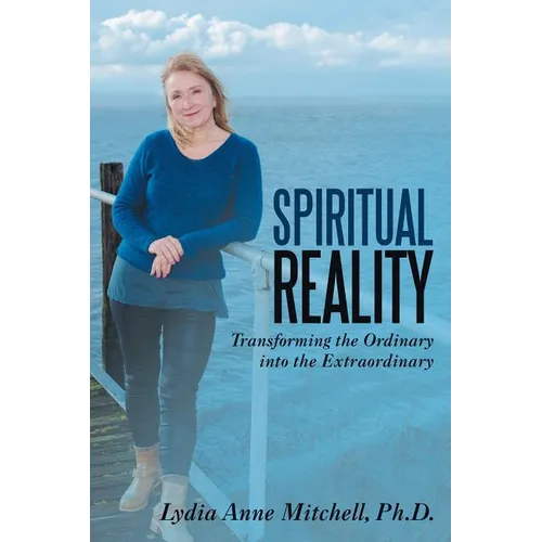 Spiritual Reality: Transforming the Ordinary into the Extraordinary - Paperback | Books | Wiccan Center