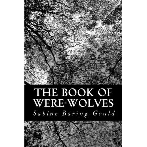 The Book of Were-Wolves - Paperback | Books | Wiccan Center