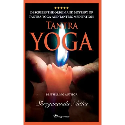 Tantra Yoga: By bestselling author Shreyananda Natha!