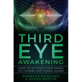 Third Eye Awakening: How To Activate Your Third Eye Chakra and Pineal Gland - Paperback | Books | Wiccan Center