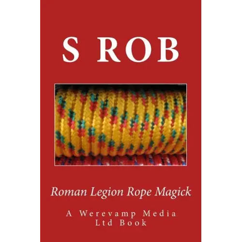 Roman Legion Rope Magick - Paperback