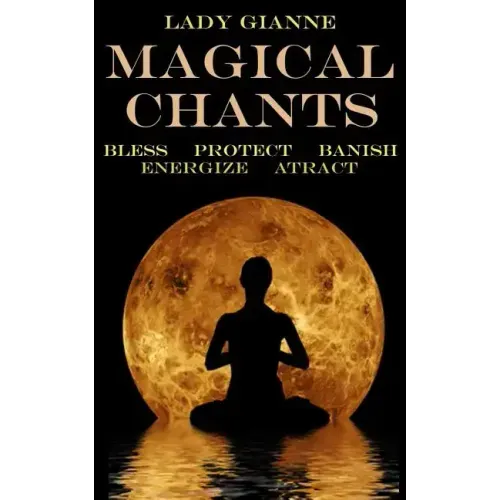 Magical Chants - Paperback | Books | Wiccan Center
