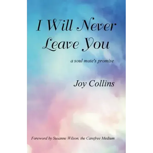 I Will Never Leave You: a soul mate's promise - Paperback | Books | Wiccan Center