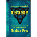 The Great Magickal Arcanum: A Master Course in Magick for Modern Wizards - Hardcover | Books | Wiccan Center