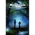 Mystic Love: Exploring Sexual Magic and Spiritual Intimacy - Paperback | Books | Wiccan Center