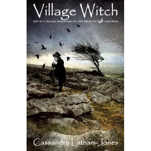 Village Witch: Life as a Village Wise Woman in the Wilds of West Cornwall - Paperback | Books | Wiccan Center