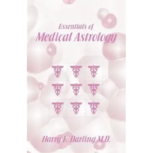 Essentials of Medical Astrology - Paperback | Books | Wiccan Center
