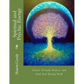 Spiritual and Psychic Energy: Center, Ground, Protect, and Heal Your Energy Field - Paperback | Books | Wiccan Center