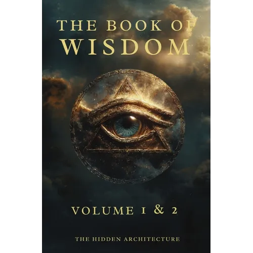 Book of Wisdom Volume 1 and 2: The Hidden Order Behind All Things - Paperback | Books | Wiccan Center