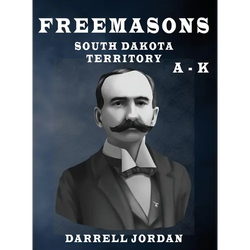 Freemasons South Dakota Territory A - K - Hardcover | Books | Wiccan Center