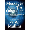 Messages From The Other Side Stories of the Dead, Their Communication, and Unfinished Business - Hardcover | Books | Wiccan Center