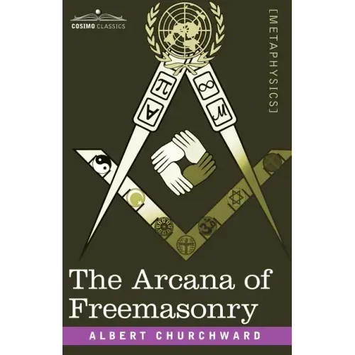 The Arcana of Freemasonry - Paperback