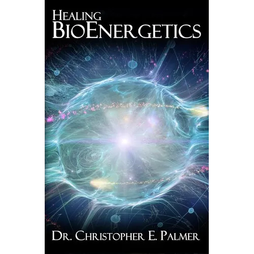 Healing BioEnergetics - Paperback | Books | Wiccan Center