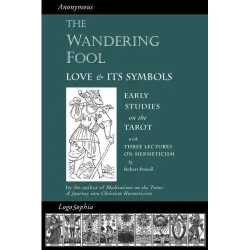 The Wandering Fool: Love and its Symbols, Early Studies on the Tarot - Paperback